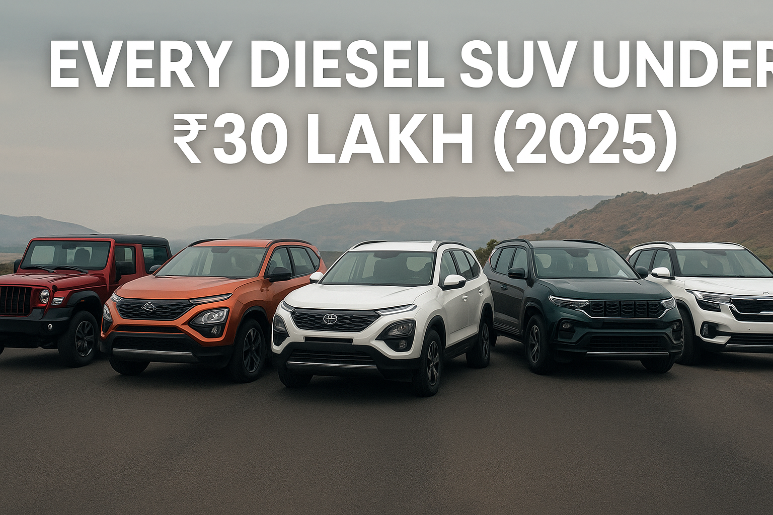 All Diesel SUVs Below ₹30 Lakh in India – 2025 Guide