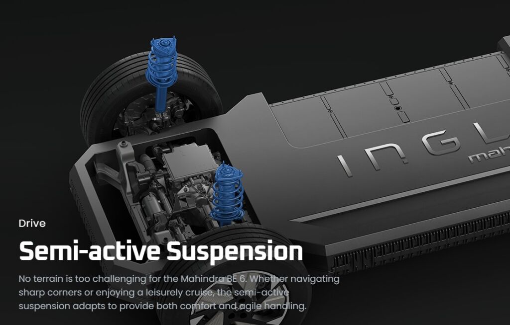 The BE 6 uses a McPherson strut + 5-link rear suspension setup with semi-active dampers